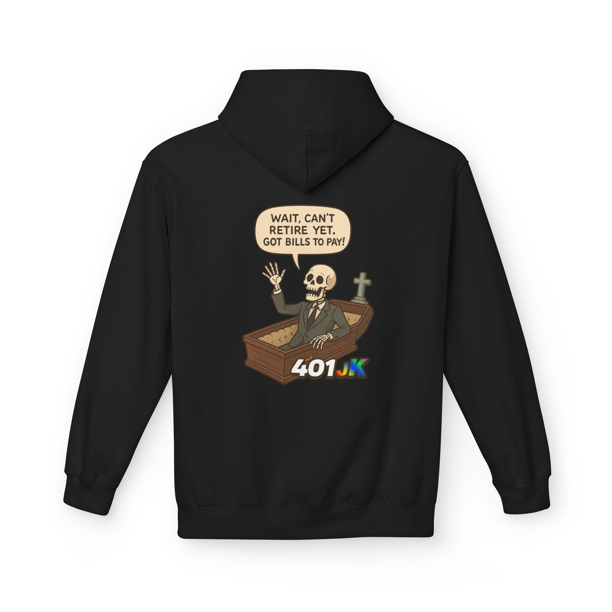 401jk Bills to Pay Hoodie
