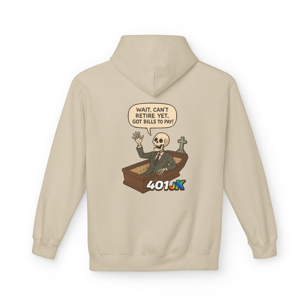 401jk Bills to Pay Hoodie