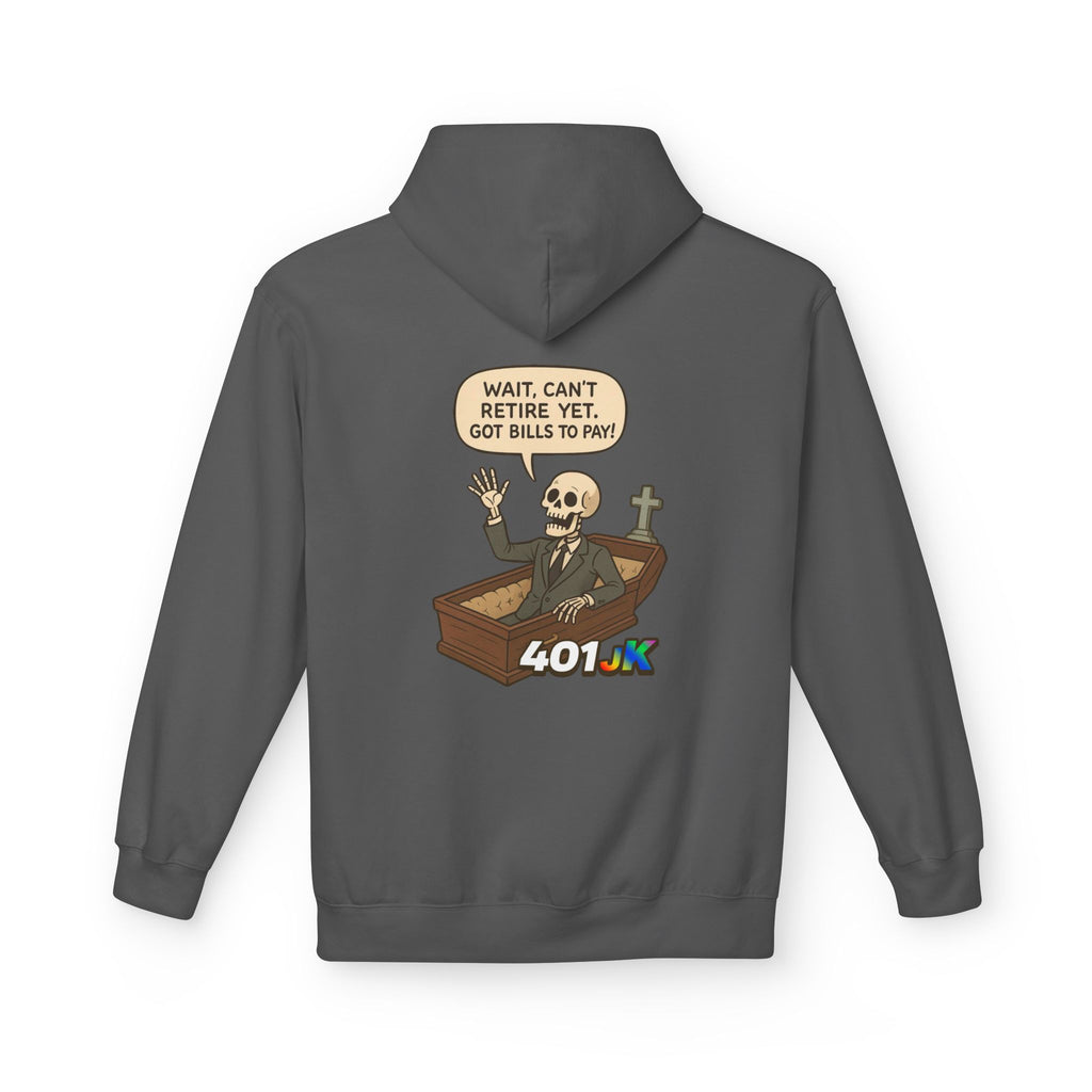 401jk Bills to Pay Hoodie