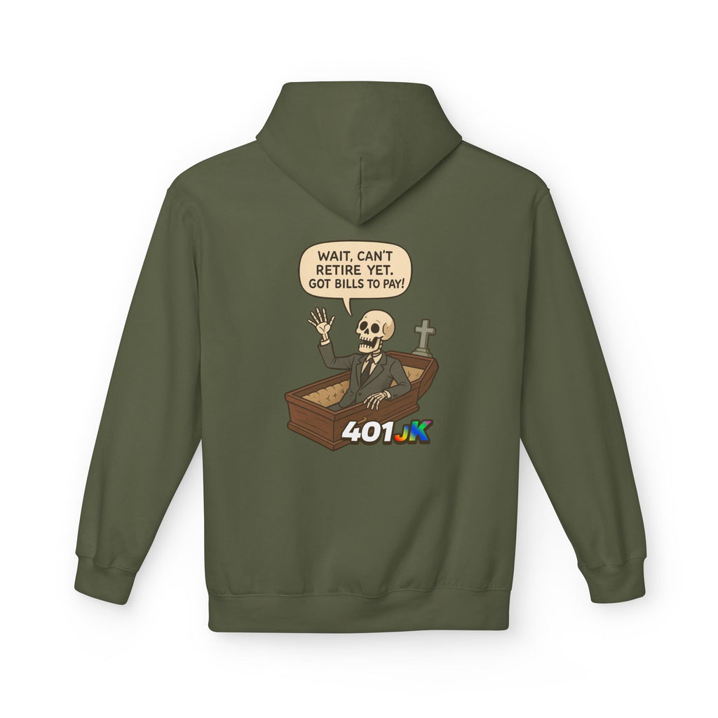 401jk Bills to Pay Hoodie