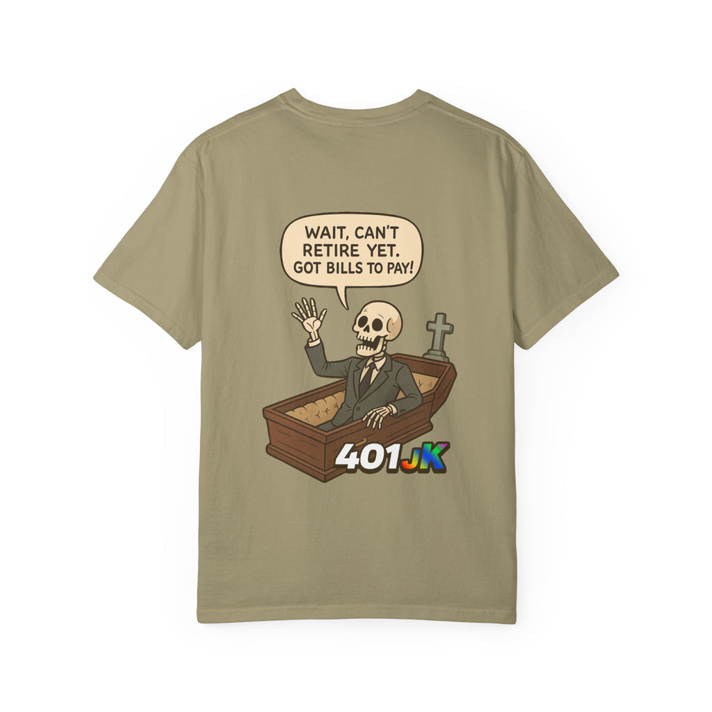 401jk Bills to Pay Tee