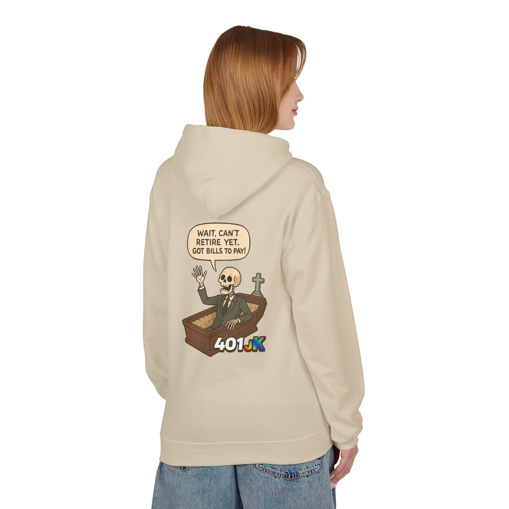 401jk Bills to Pay Hoodie