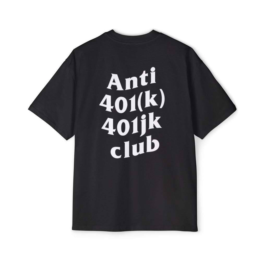 Anti 401k 401jk Club Oversized Tee