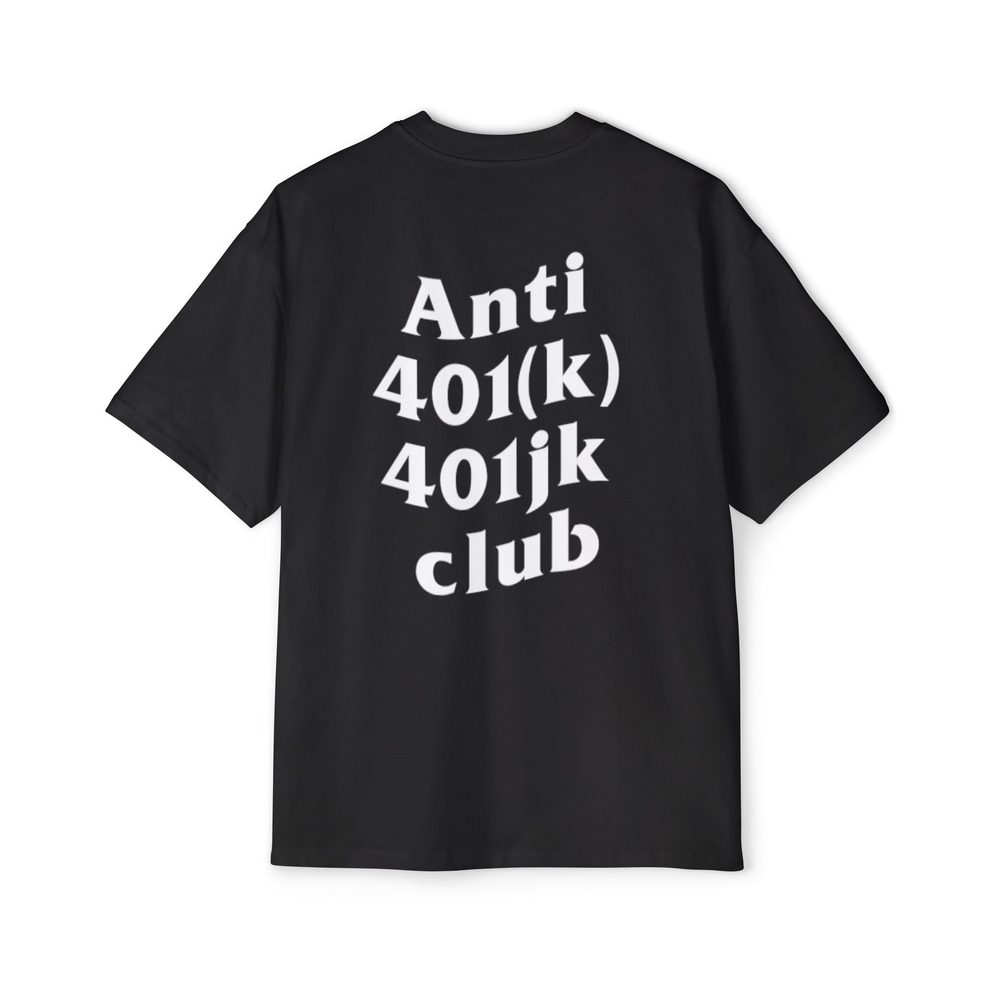 Anti 401k 401jk Club Oversized Tee