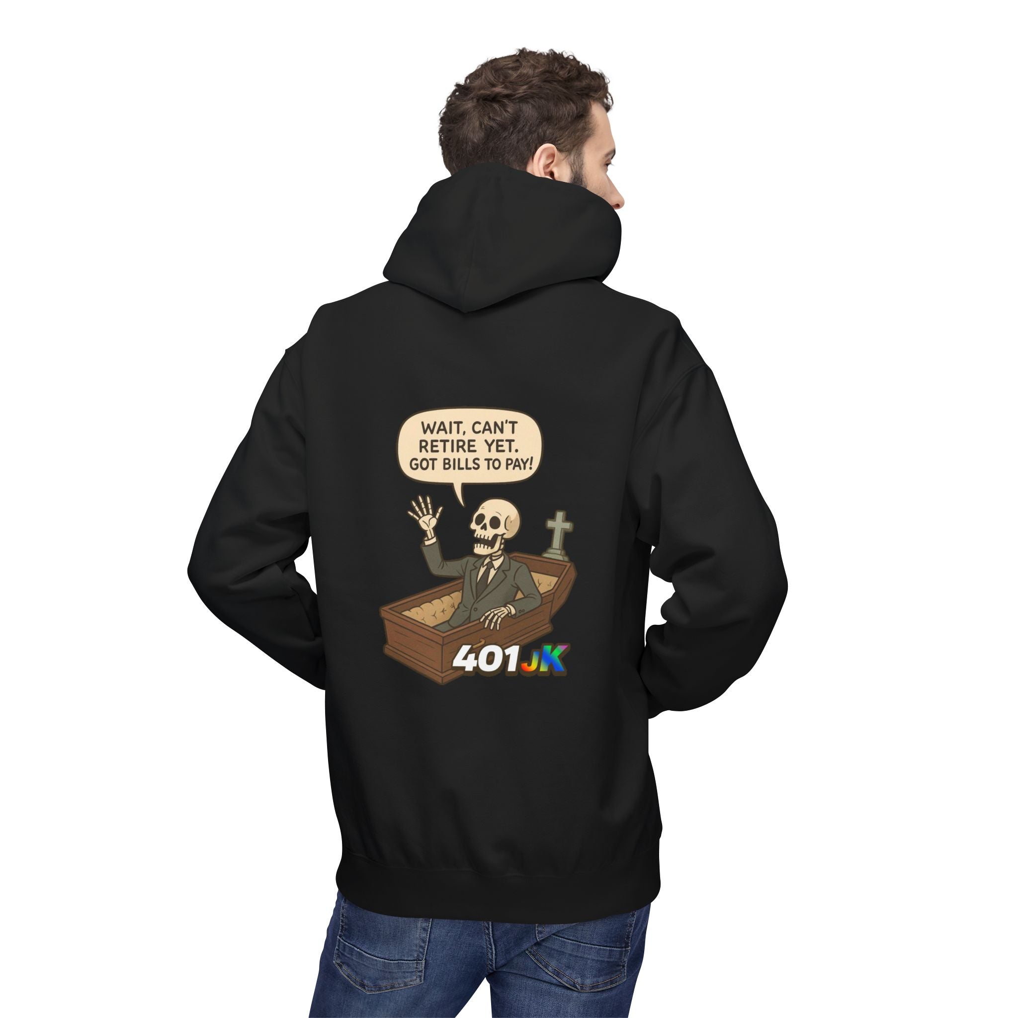 401jk Bills to Pay Hoodie